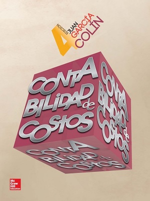 Contabilidad de costos - Juan Garcia Colin - Cuarta Edicion